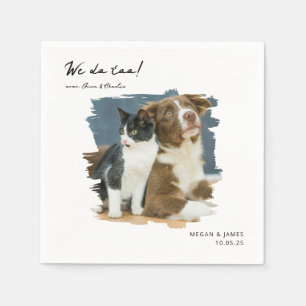 Unique Photo We Do Too Pet Cat Dog Wedding Napkin