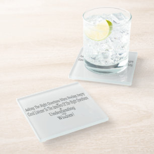 Unique Quote Design For You! Glass Coaster