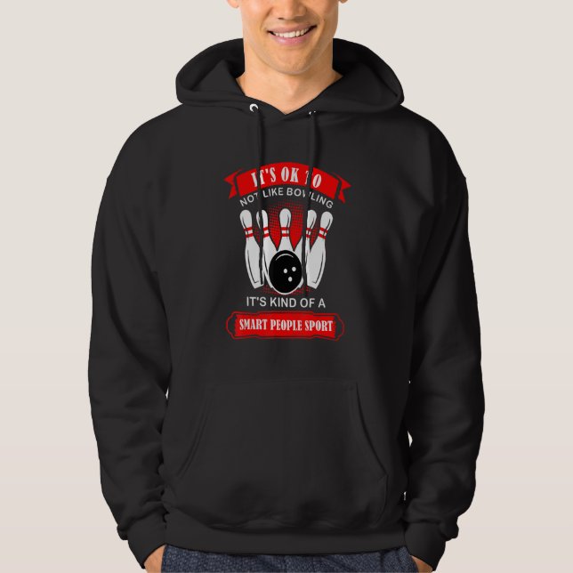 Unique Ten Pin  Bowling Kind Smart People Sport Bo Hoodie (Front)