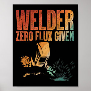 Unique Welding Novelty For Men Women Metal Welder Poster