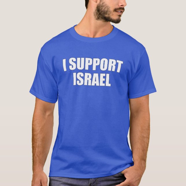 UNISEX, I Support Israel (white text) T-Shirt (Front)