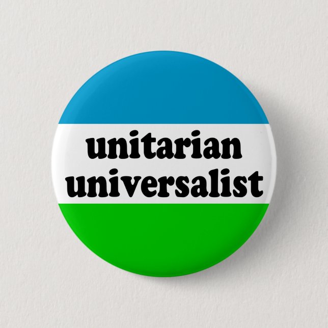unitarian universalist 6 cm round badge (Front)