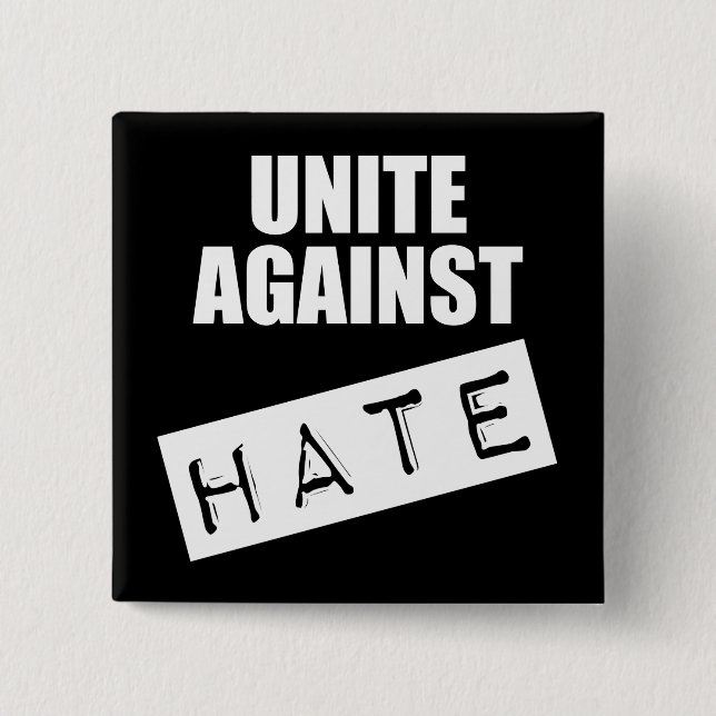 Unite Against Hate 15 Cm Square Badge (Front)