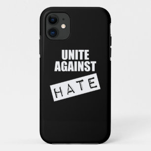 Unite Against Hate iPhone 11 Case