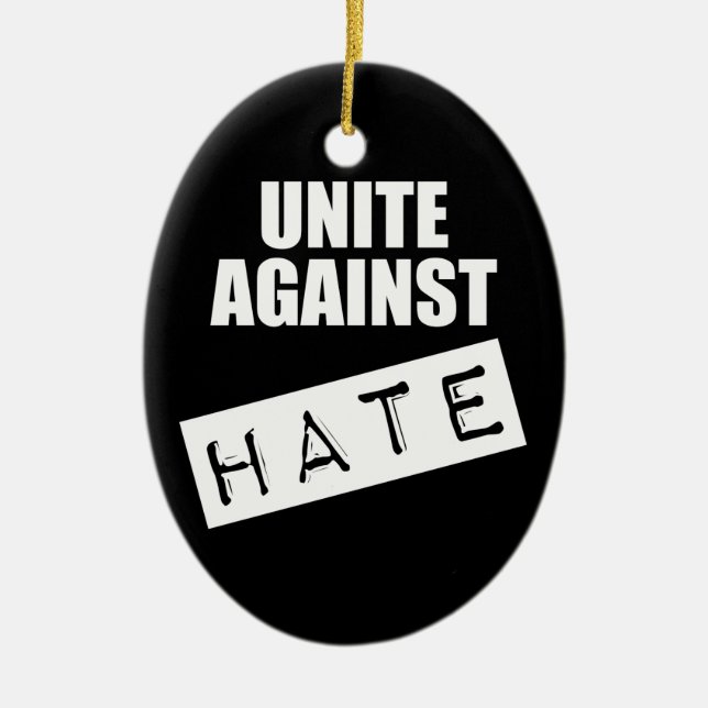Unite Against Hate Ceramic Ornament (Front)