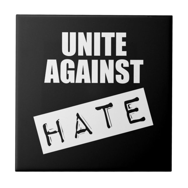 Unite Against Hate Ceramic Tile (Front)