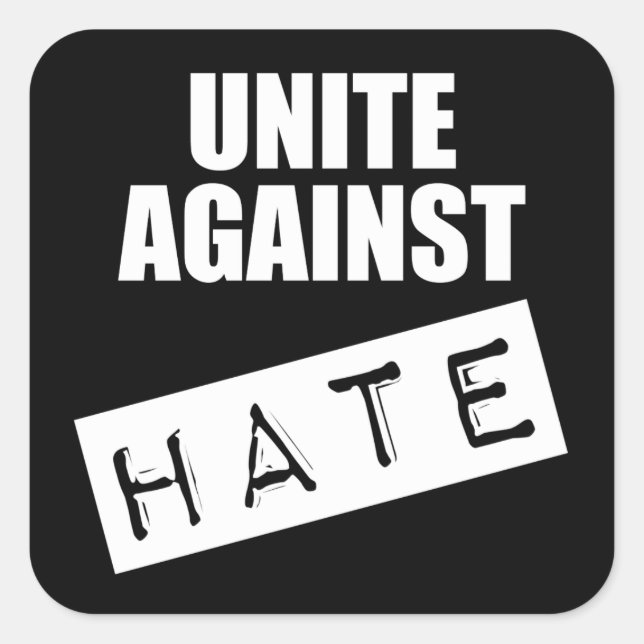 Unite Against Hate Square Sticker (Front)