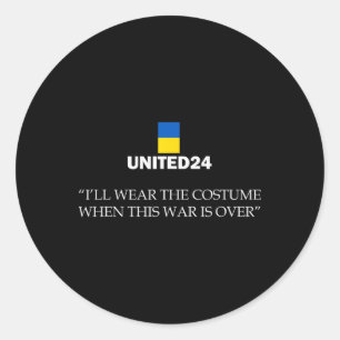 United24 Ukraine I’ll Wear The Costume When This W Classic Round Sticker