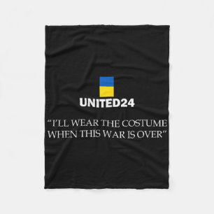 United24 Ukraine I’ll Wear The Costume When This W Fleece Blanket