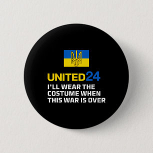 United24 Ukraine I'll Wear The Costume When The Wa 6 Cm Round Badge