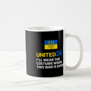 United24 Ukraine I'll Wear The Costume When The Wa Coffee Mug