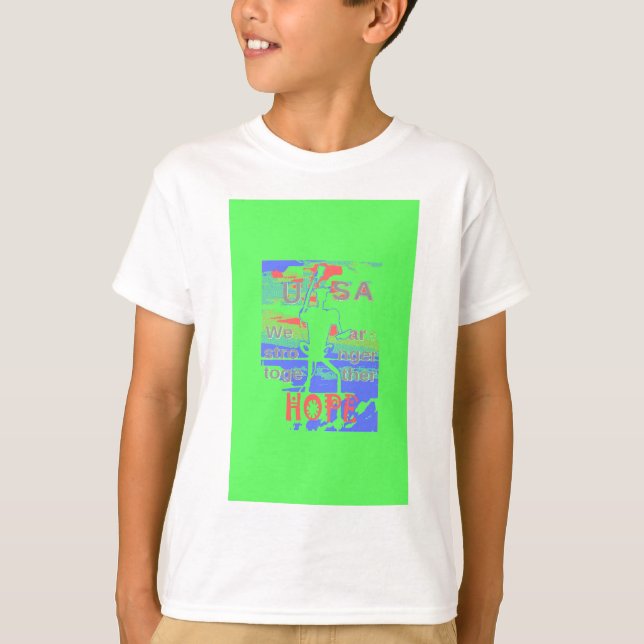 United in Hope: Stronger Together - Vibrant USA  T-Shirt (Front)