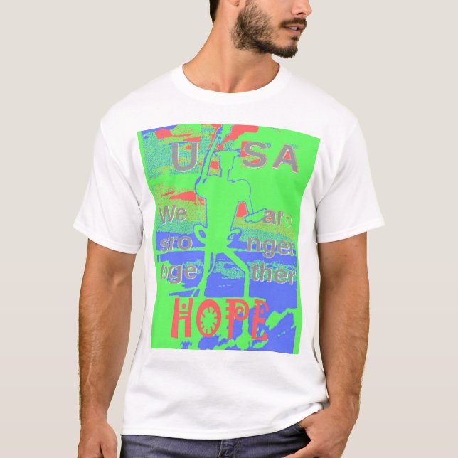 United in Hope: Stronger Together - Vibrant USA  T-Shirt (Front)