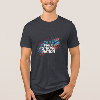 "United, Proud, Strong Nation Tri-Blend Shirt