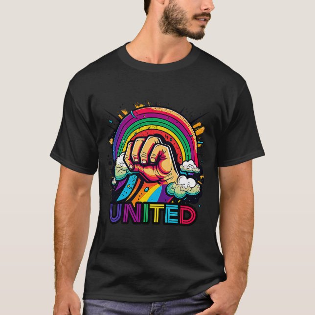 United Rainbow Hand Fist LGBTQIA+ Rainbow Pride Pr T-Shirt (Front)