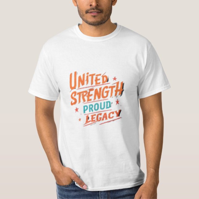 United Strength Proud Legacy T-Shirt (Front)