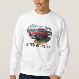 UNITED WE CRUISE™ - 57 Chevy Sweat Shirt