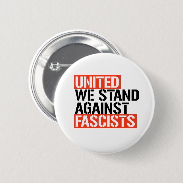 UNITED WE STAND AGAINST FASCISM 6 CM ROUND BADGE (Front & Back)