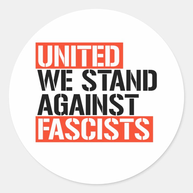 United we stand against fascists classic round sticker (Front)