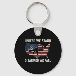 United We Stand Disarmed We Fall - Pro Guns USA Fl Key Ring