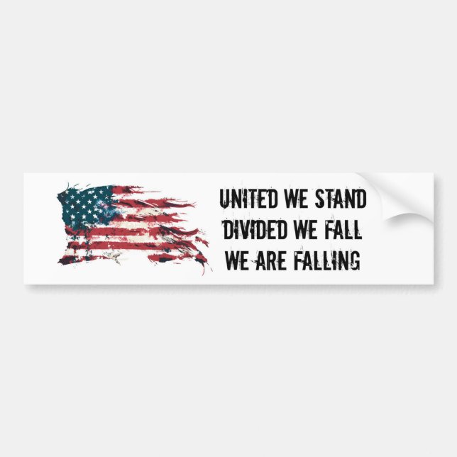 United We Stand - Divided We Fall Bumper Sticker (Front)