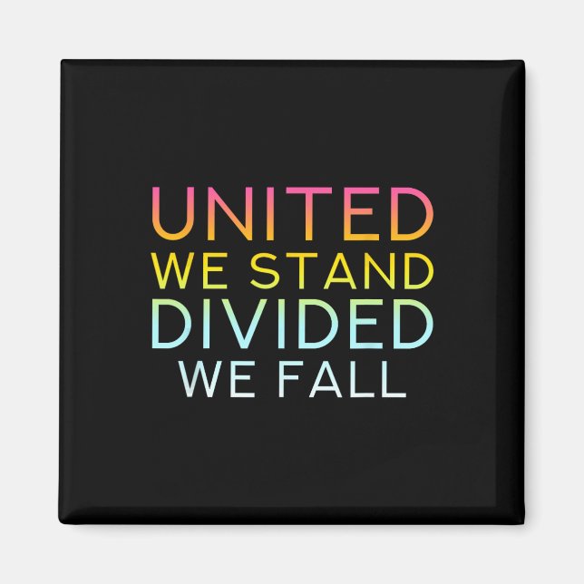 United We Stand Divided We Fall - Community Love Q Magnet (Front)