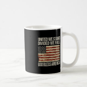 United We Stand Divided We Fall God Bless America Coffee Mug