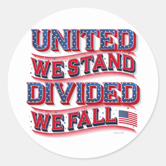United We Stand, Divided We Fall Stickers (Front)