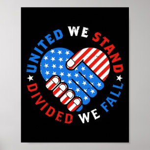 United We Stand Divided We Fall US American Flag S Poster
