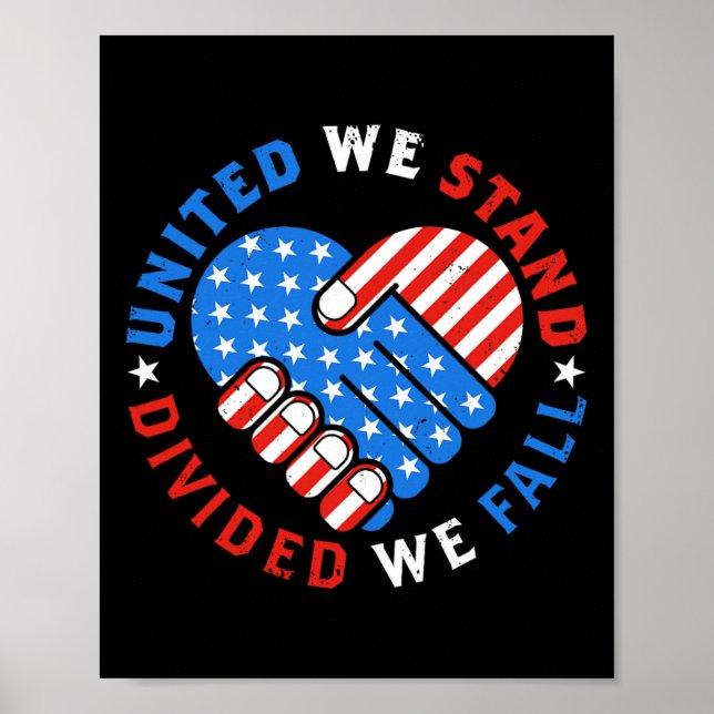 United We Stand Divided We Fall US American Flag S Poster (Front)