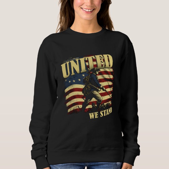 United We Stand Patriotic July 4th American Revolu Sweatshirt (Front)