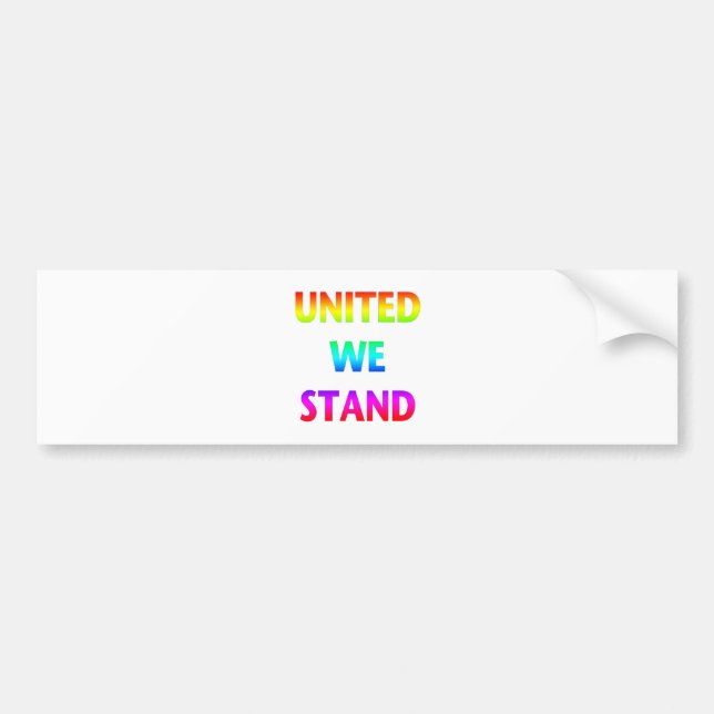 United We Stand Rainbow Bumper Sticker (Front)