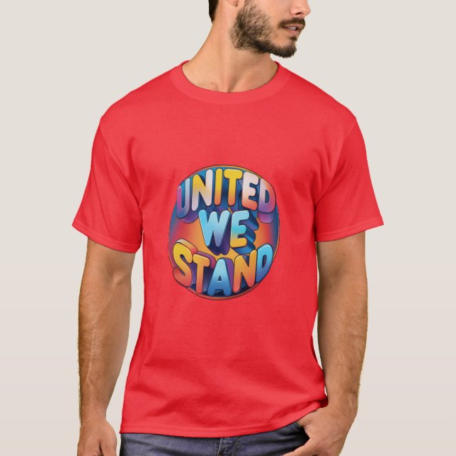 United We Stand T-Shirt (Front)