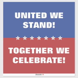 United we stand together we celebrate America Flag