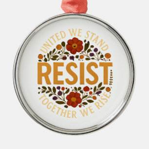 United We Stand, Together We Rise Metal Ornament