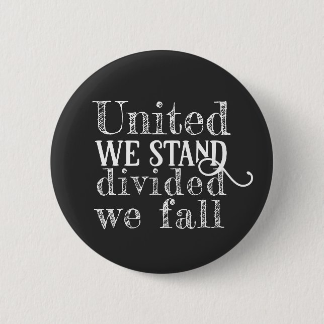United we stand white motivational saying  6 cm round badge (Front)