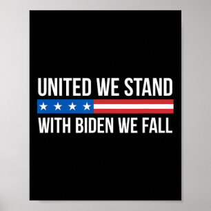 United We Stand - With Biden We Fall - Poster