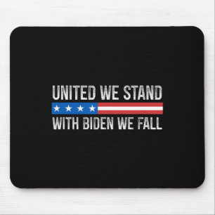 United We Stand - With Biden We Fall - Vintage Sty Mouse Pad