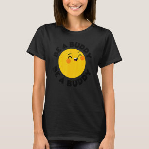 Unity Day Be A Buddy Not A Bully Funny 2 T-Shirt