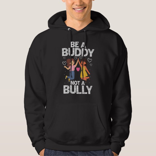 Unity Day Be A Buddy Not A Bully Funny Hoodie (Front)