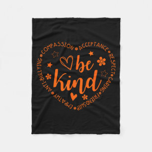 Unity Day Be Kind Kindness Orange Anti Bullying Te Fleece Blanket