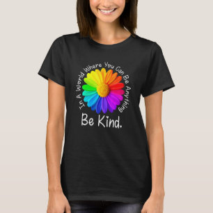 Unity Day In A World Where You Can Be Anything Be T-Shirt