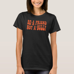 Unity Day Orange Anti Bullying Teacher kindness Be T-Shirt