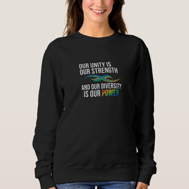 Unity Strength Diversity Power T-Shirt Sweatshirt (Front)