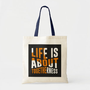 Unity Tote Bag - Life is About Togetherness"