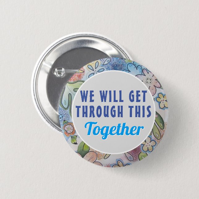 Unity We Will Get Through This Together Button (Front & Back)