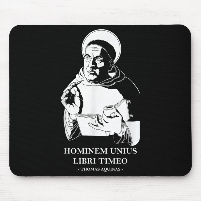 Unius Libri Philosopher Thomas Aquinas Quote  Mouse Pad (Front)