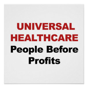 Universal HealthCare, People Before Profits Poster