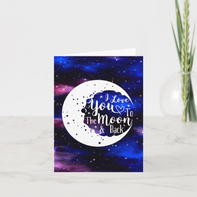 Universe - I love you to the moon & back card (Front)