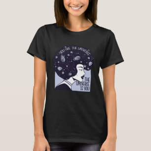 Universe is you motivational quote T-Shirt